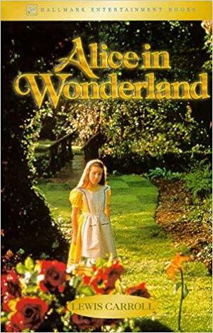 Alice In Wonderland: Including Alice's Adventures In Wonderland And Through The Looking Glass by Lewis Carroll