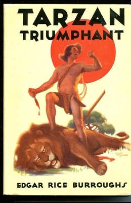 Tarzan Triumphant (Tarzan #4) Annotated by Edgar Rice Burroughs