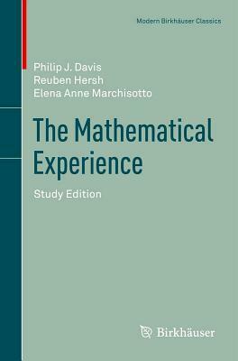 The Mathematical Experience, Study Edition by Elena Anne Marchisotto, Philip Davis, Reuben Hersh