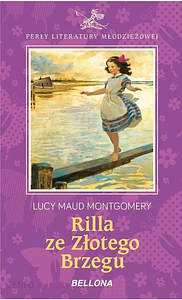 Rilla ze Złotego Brzegu by L.M. Montgomery