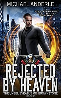 Rejected by Heaven by Michael Anderle