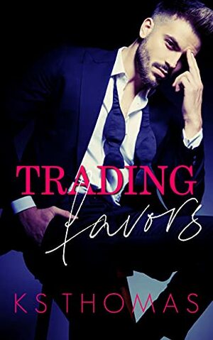 Trading Favors by K.S. Thomas