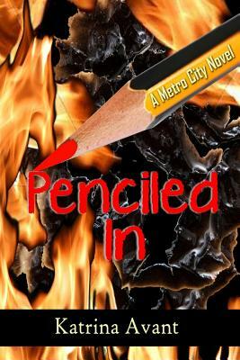 Penciled In by Katrina Avant