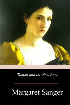 Woman and the New Race by Margaret Sanger