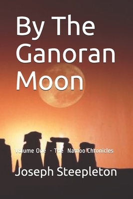 By The Ganoran Moon by Joseph Steepleton