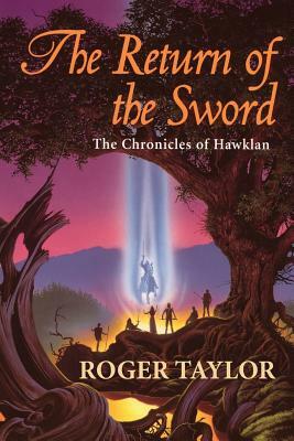 The Return of the Sword by Roger Taylor