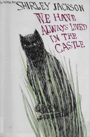 We Have Always Lived in the Castle by Shirley Jackson