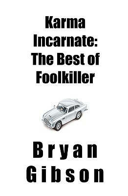 Karma Incarnate: The Best of Foolkiller by Bryan Gibson