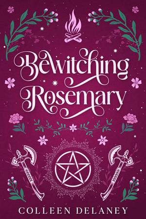 Bewitching Rosemary by Colleen Delaney