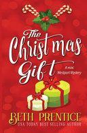 The Christmas Gift: A Mini Westport Mystery by Beth Prentice