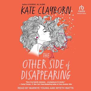 The Other Side of Disappearing  by Kate Clayborn