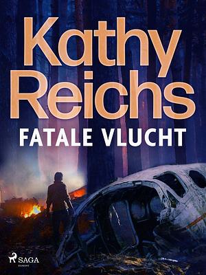 Fatale vlucht by Kathy Reichs