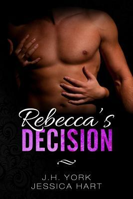 Rebecca's Decision by Jessica Hart, Riley Rose