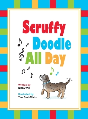 Scruffy Doodle All Day by Kathy Wall