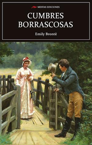 Cumbres Borrascosas  by Emily Brontë