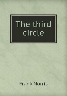The Third Circle by Frank Norris