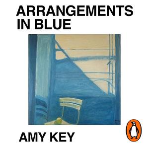 Arrangements in Blue by Amy Key