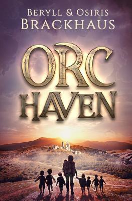 Orc Haven by Beryll Brackhaus, Osiris Brackhaus