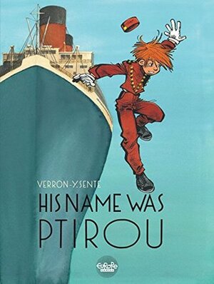 His Name Was Ptirou by Yves Sente