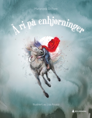 Å ri på enhjørninger by Mariangela Di Fiore