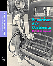 Feminism à la Québécoise by Micheline Dumont