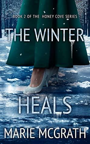 The Winter Heals by Marie McGrath