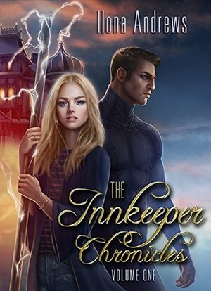 The Innkeeper Chronicles, Volume 1 by Ilona Andrews