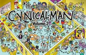 The Amazing Cynicalman, Vol. 2 by Matt Feazell