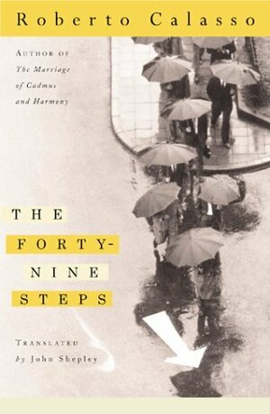 Forty-Nine Steps by John Shepley, Roberto Calasso