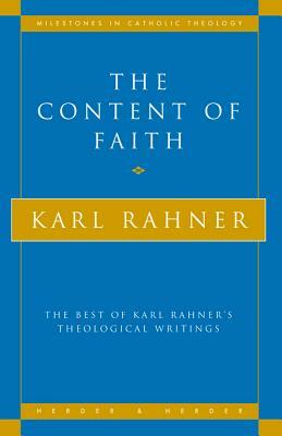 The Content of Faith: The Best of Karl Rahner's Theological Writings by Karl Rahner