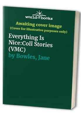 Everything is Nice by Jane Bowles