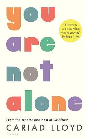 You Are Not Alone by Cariad Lloyd