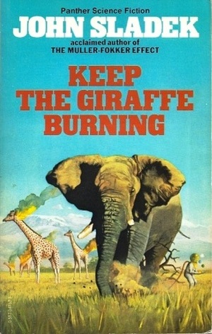 Keep the Giraffe Burning by John Sladek