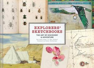 Explorers' Sketchbooks: The Art of Discovery & Adventure by Huw Lewis-Jones, Kari Herbert