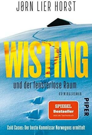 Wisting und der fensterlose Raum: Kriminalroman | Ein Norwegen-Krimi der besonderen Art by Jørn Lier Horst