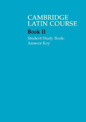 Cambridge Latin Course 2 Student Study Book Answer Key by Cambridge School Classics Project