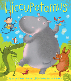 Hiccupotamus by Steve Smallman