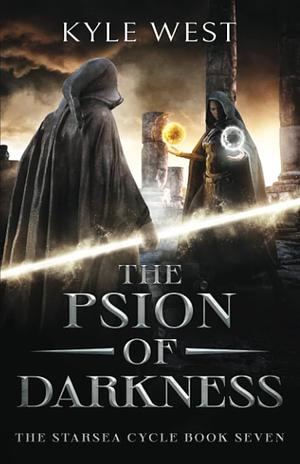 The Psion of Darkness by Kyle West