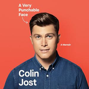 A Very Punchable Face by Colin Jost