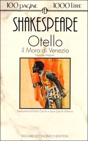 Otello: il Moro di Venezia by Emilio Cecchi, Suso Cecchi d'Amico, William Shakespeare