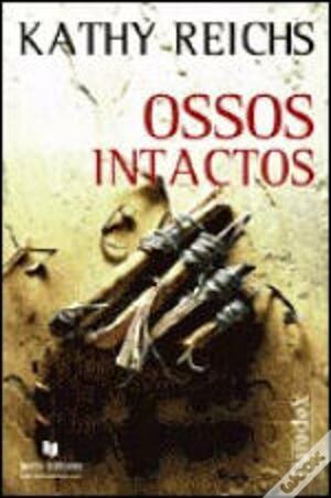 Ossos Intactos by Kathy Reichs