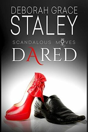 Dared by Deborah Grace Staley