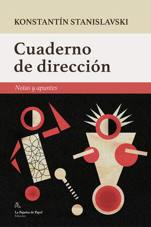 Cuaderno de dirección by Rodolfo Cortizo, Konstantin Stanislavski
