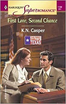 First Love, Second Chance by K.N. Casper