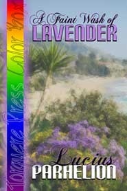 Lavender: A Faint Wash Of Lavender by Lucius Parhelion