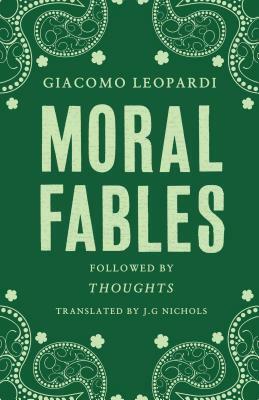 Moral Fables by Giacomo Leopardi