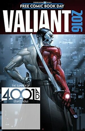 Valiant: 4001 A.D. FCBD Special by David Lafuente, Mico Suayan, Clayton Henry, Rafer Roberts, Marguerite Sauvage, Francis Portela, Jody Houser, Jeff Lemire, Matt Kindt, Trevor Hairsine