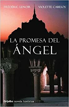 La Promesa del Ángel by Frédéric Lenoir, Violette Cabesos