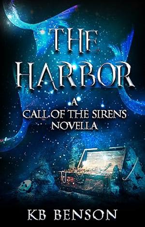 The Harbor by K.B. Benson