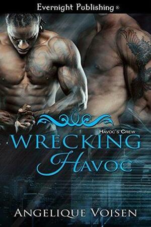 Wrecking Havoc by Angelique Voisen